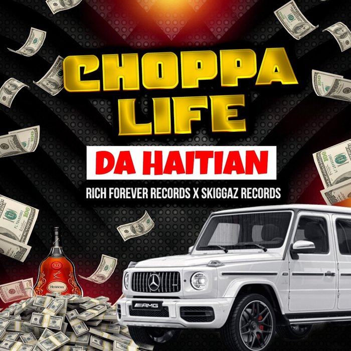 DA HAITIAN - Choppa Life