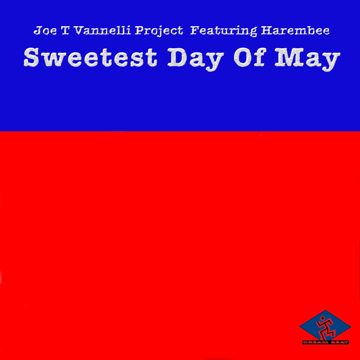 Joe T Vannelli Sweetest Day Of May