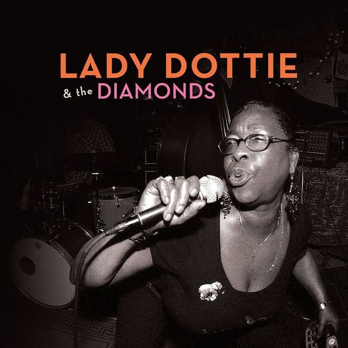 LADY DOTTIE & THE DIAMONDS - Lady Dottie & The Diamonds