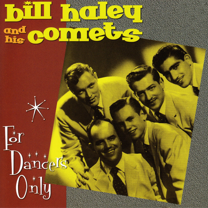 BILL HALEY & HIS COMETS - For Dancers Only