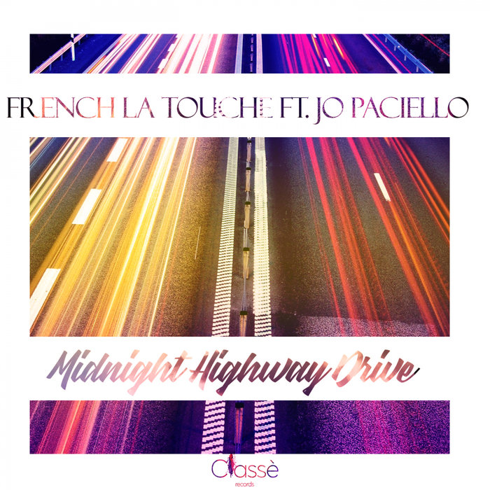 FRENCH LA TOUCHE feat JO PACIELLO - Midnight Highway Drive