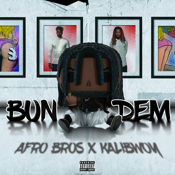 Bun Dem By Afro Bros Kalibwoy On Mp3 Wav Flac Aiff Alac At