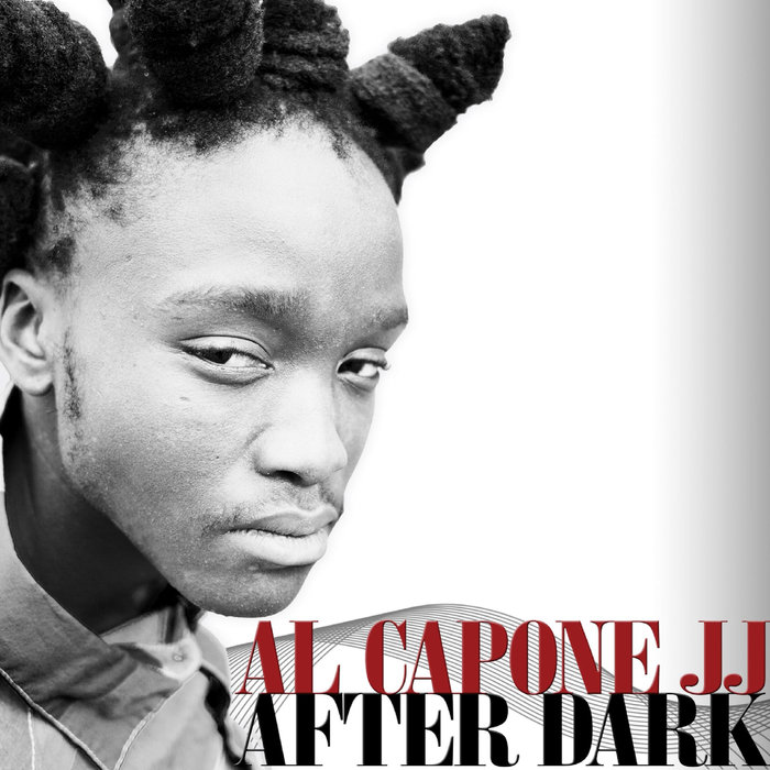 AL CAPONE JJ - After Dark