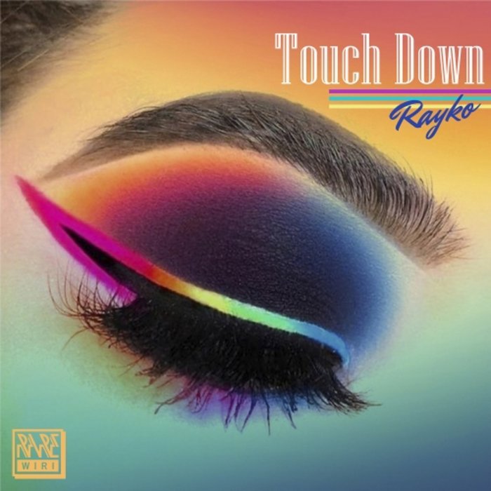 RAYKO - Touch Down