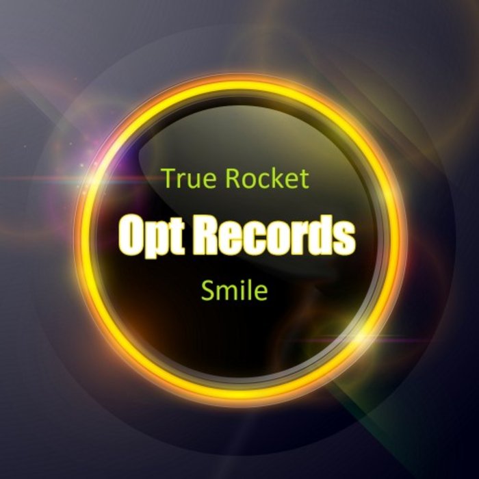 TRUE ROCKET - Smile