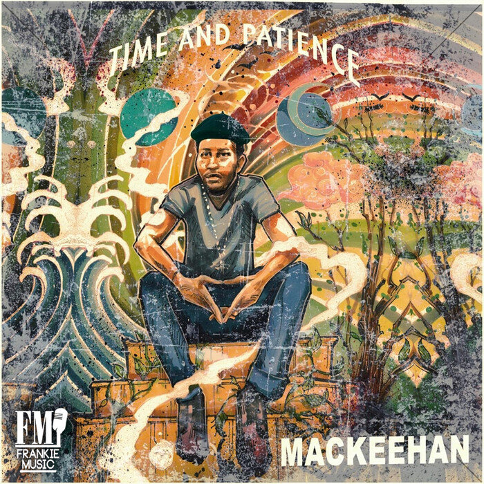 MACKEEHAN - Time And Patience