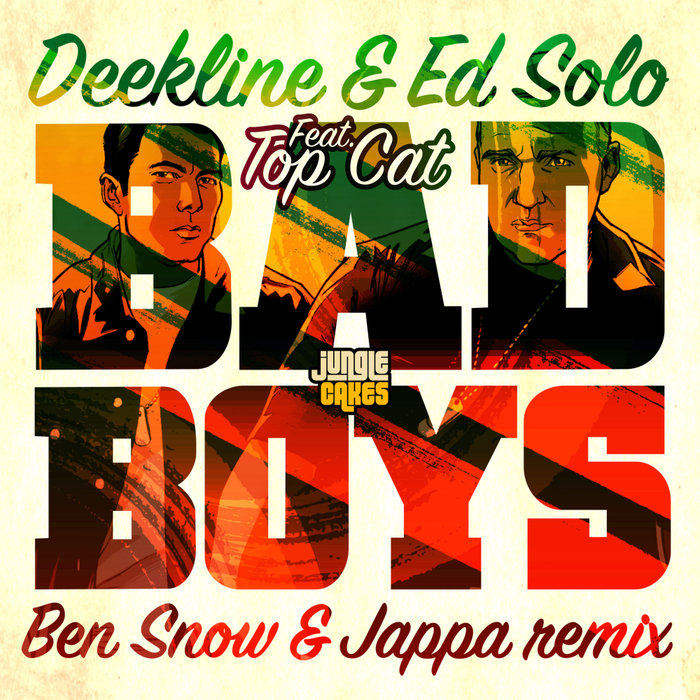 DEEKLINE/ED SOLO/BEN SNOW feat TOP CAT - Bad Boys (Ben Snow & Jappa Remix)