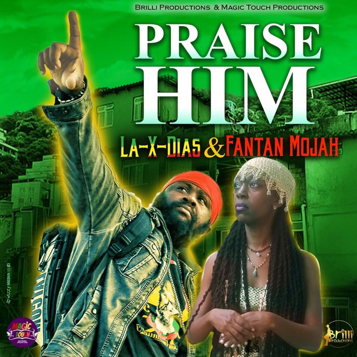 LA-X DIAS/FANTAN MOJAH - Praise Him