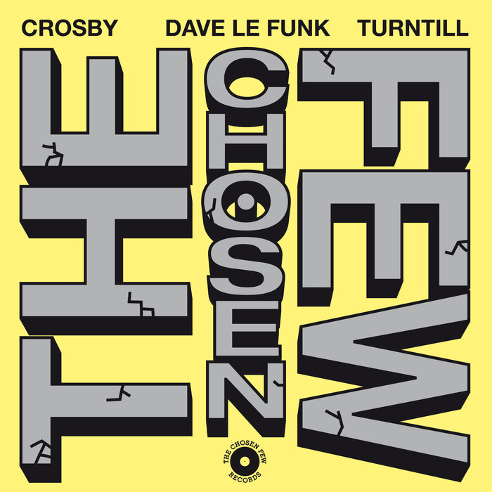 CROSBY/DAVE LE FUNK/TURNTILL - The Chosen Few