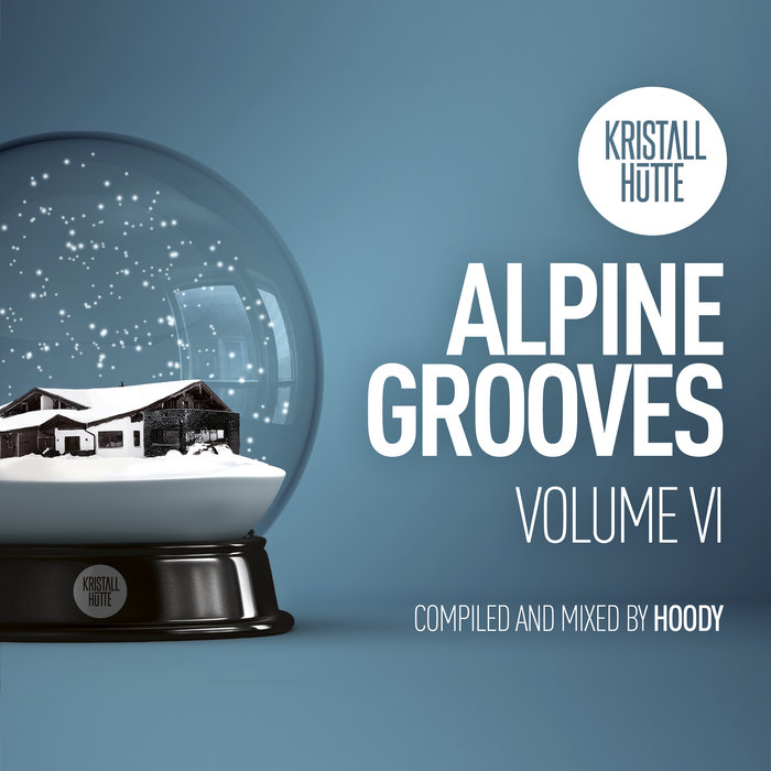 HOODY - Alpine Grooves Vol 6 (Kristallhutte)