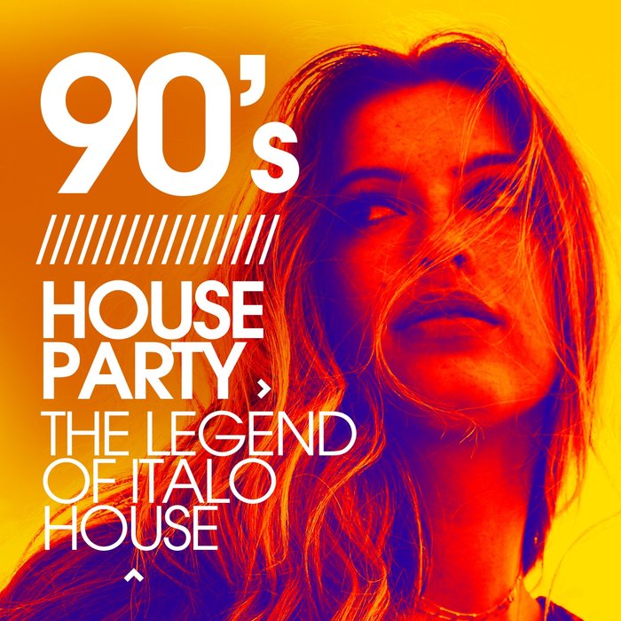 VARIOUS - 90's House Party (The Legend Of Italo House)