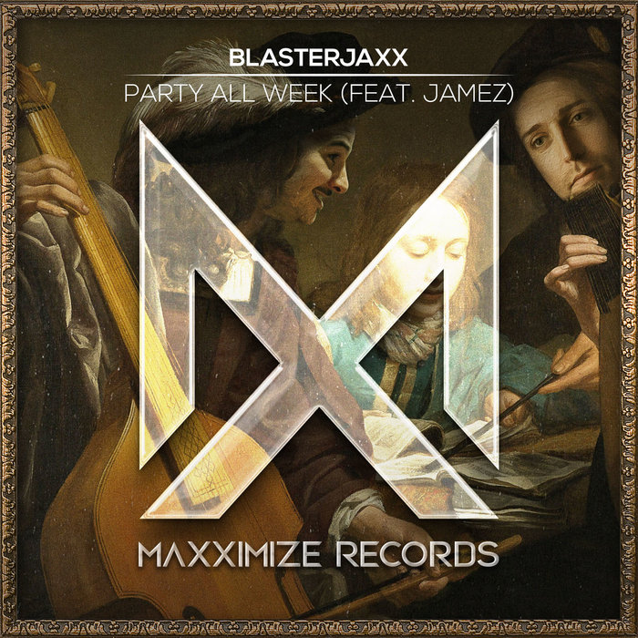 BLASTERJAXX feat JAMEZ - Party All Week