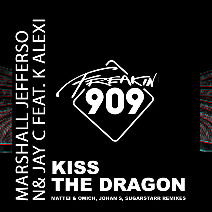 MARSHALL JEFFERSON/JAY C feat K ALEXI - Kiss The Dragon (Remixed)