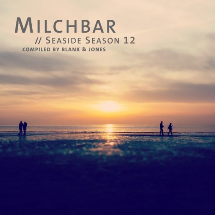 VARIOUS/BLANK & JONES - Milchbar - Seaside Season 12