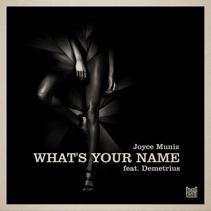 JOYCE MUNIZ feat DEMETRIUS - What's Your Name