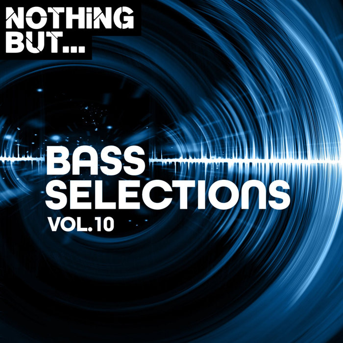 VARIOUS - Nothing But... Bass Selections Vol 10