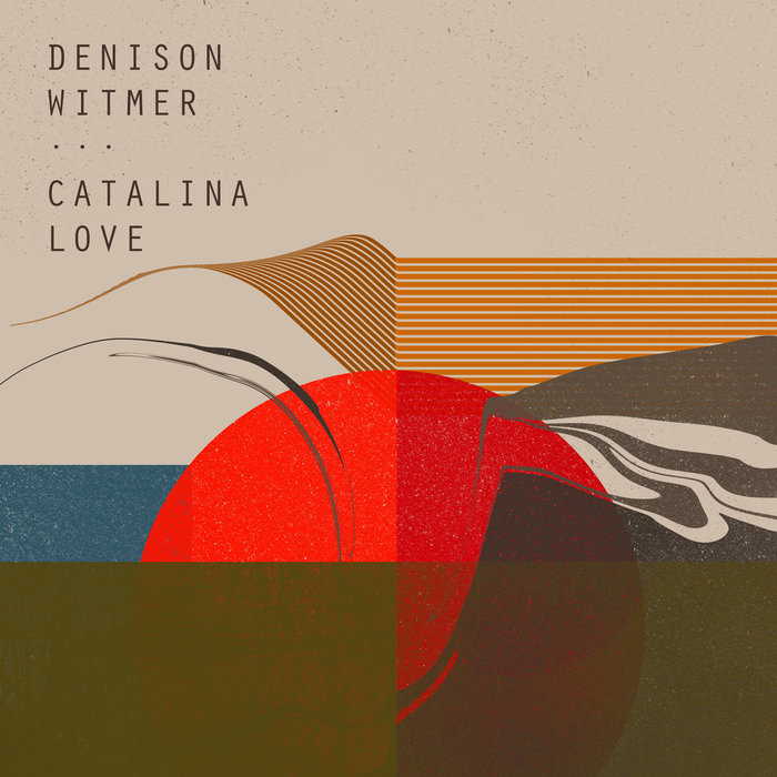 DENISON WITMER - Catalina Love
