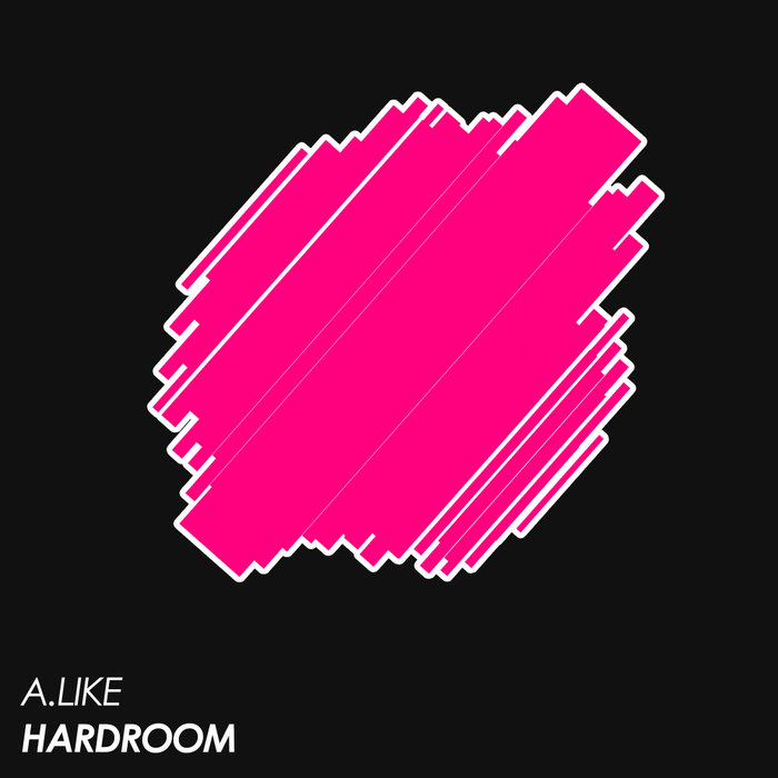 ALIKE - Hardroom