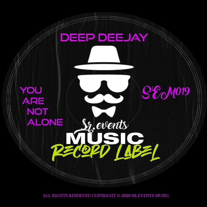 DEEP DEEJAY - You Are Not Alone