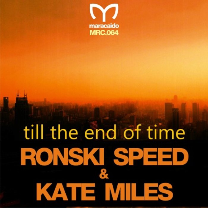 RONSKI SPEED & KATE MILES - Till The End Of Time