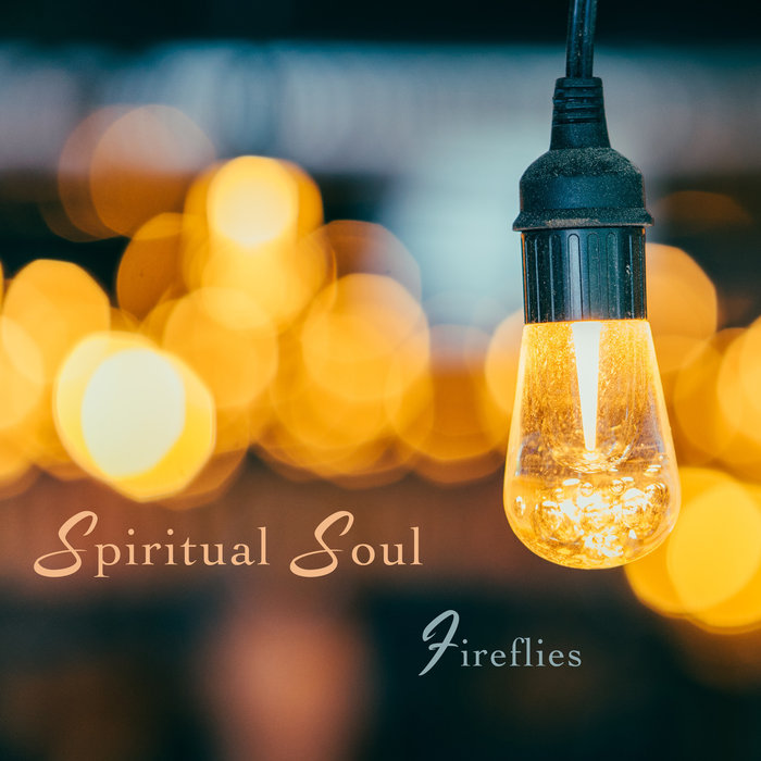 SPIRITUAL SOUL - Fireflies