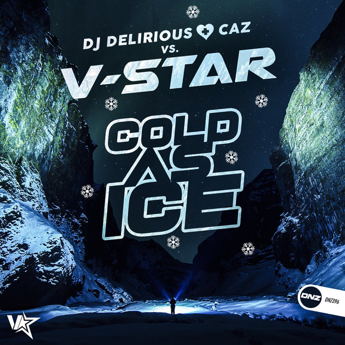 DJ DELIRIOUS/CAZ/V-STAR - Cold As Ice