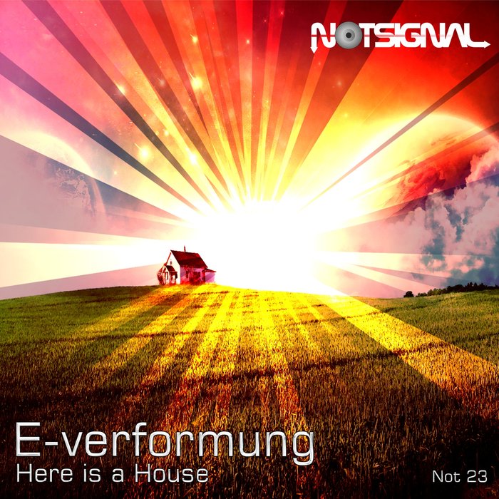 E-VERFORMUNG - Here Is A House