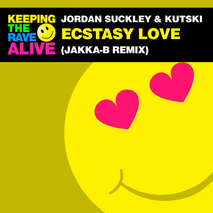 JORDAN SUCKLEY/KUTSKI - Ecstasy Love (Jakka-B Remix)