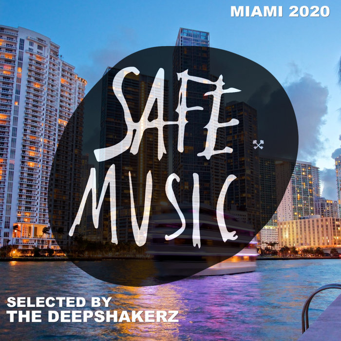 VARIOUS - Safe Miami 2020 (Selected By The Deepshakerz)
