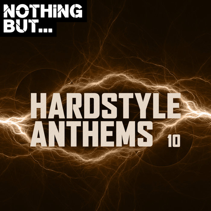 VARIOUS - Nothing But... Hardstyle Anthems Vol 10