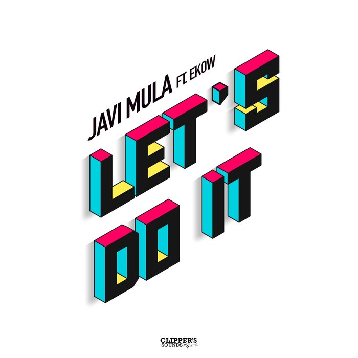 JAVI MULA feat EKOW - Let's Do It