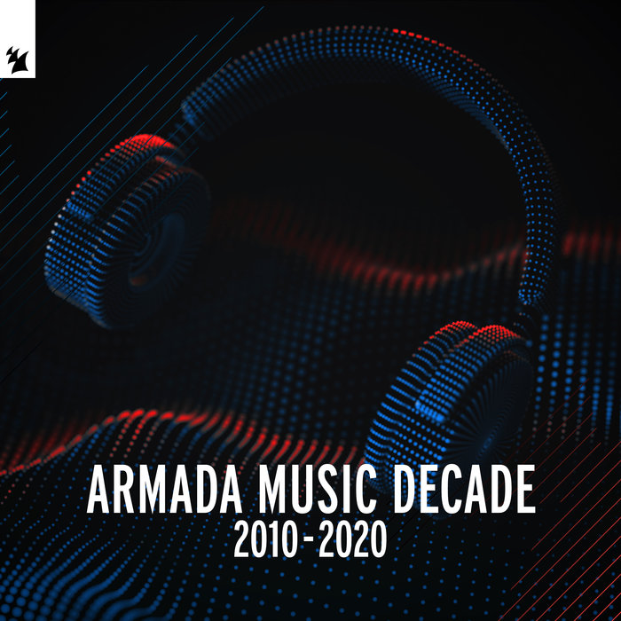 VARIOUS - Armada Music - Decade (2010-2020)