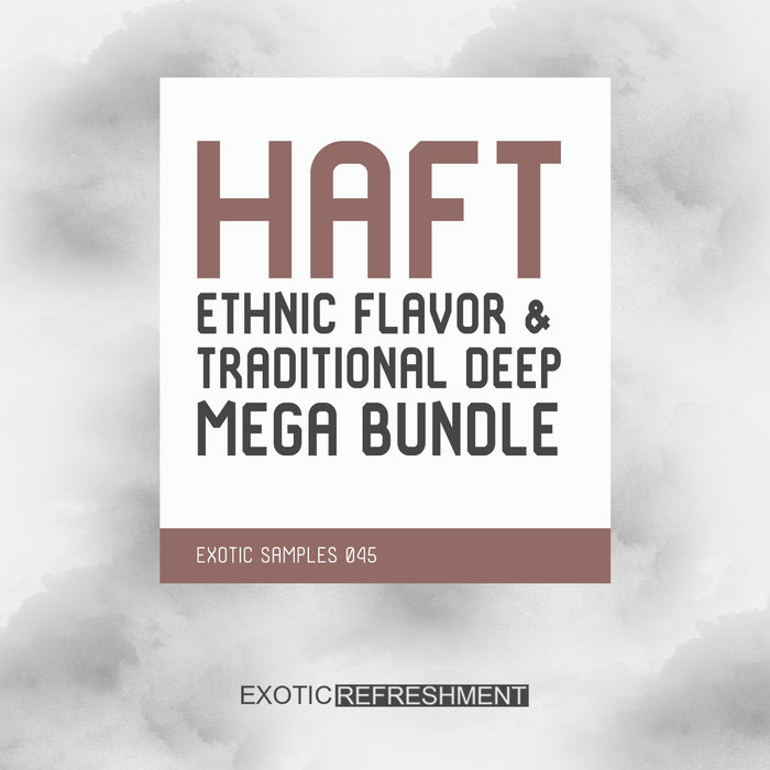 HAFT - Ethnic Flavor & The Traditional Deep Mega Bundle