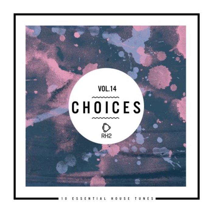 VARIOUS - Choices - 10 Essential House Tunes Vol 14