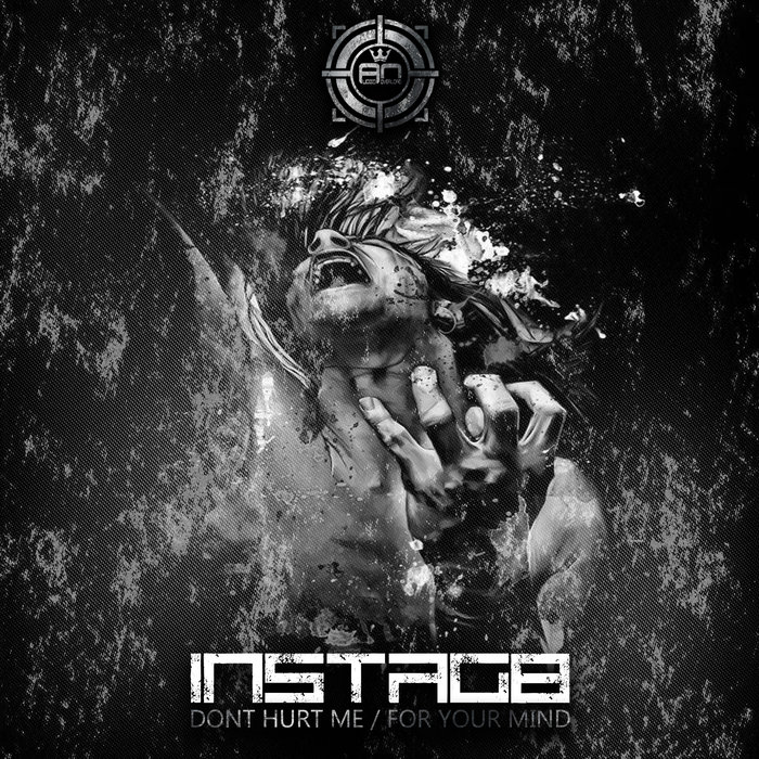 INSTAG8 - Dont Hurt Me/For Your Mind