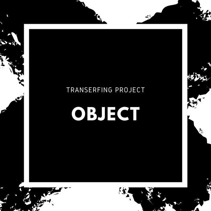 TRANSERFING PROJECT - Object