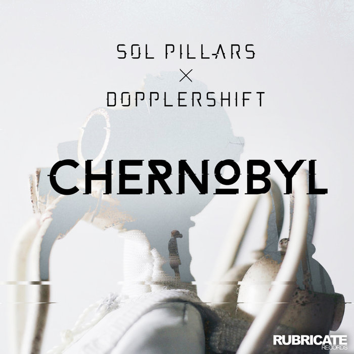 SOL PILLARS feat DOPPLERSHIFT - Chernobyl