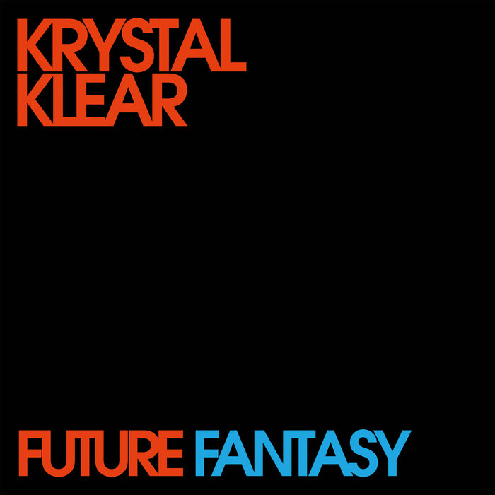 KRYSTAL KLEAR - Future Fantasy