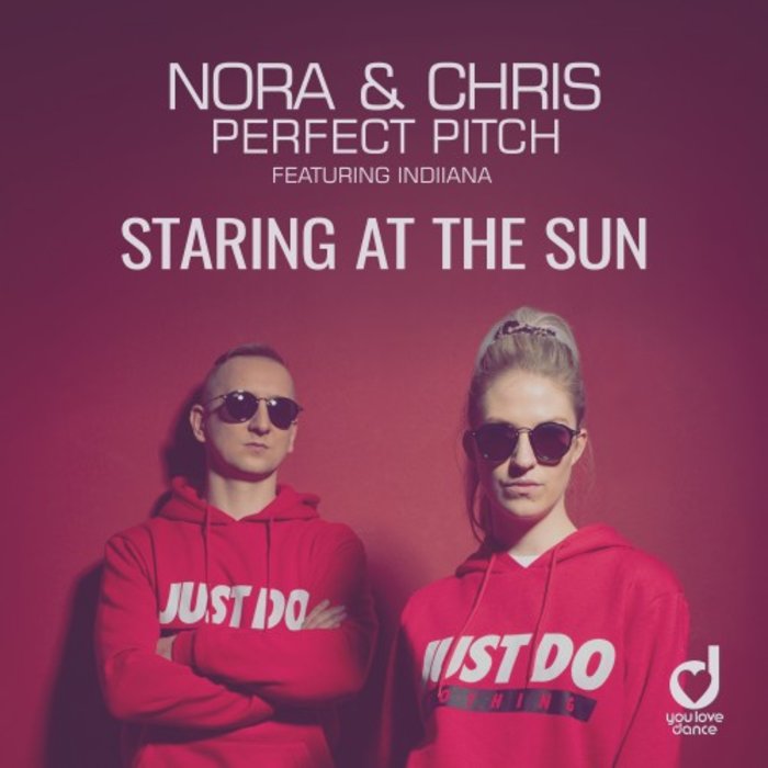 Nora & Chris/Perfect Pitch feat Indiiana - Staring At The Sun