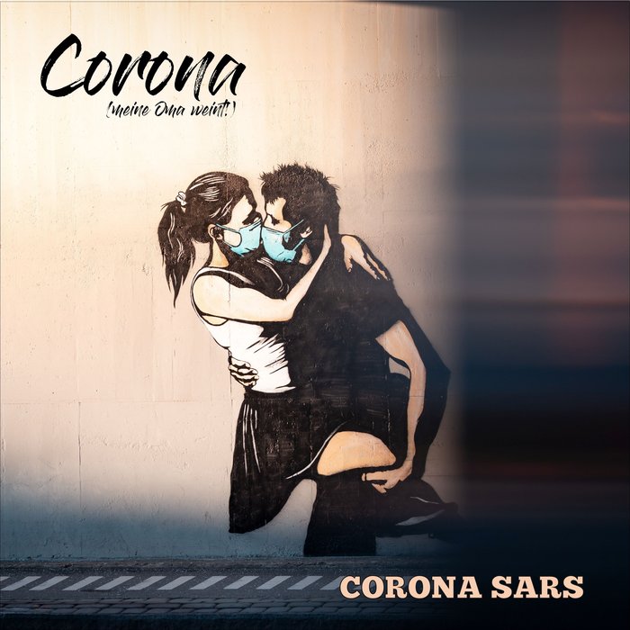 CORONA SARS - Corona (Meine Oma Weint!)