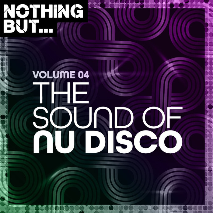 VARIOUS - Nothing But... The Sound Of Nu Disco Vol 04