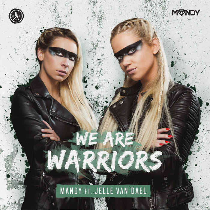 MANDY feat JELLE VAN DAEL - We Are Warriors (Extended Mix)