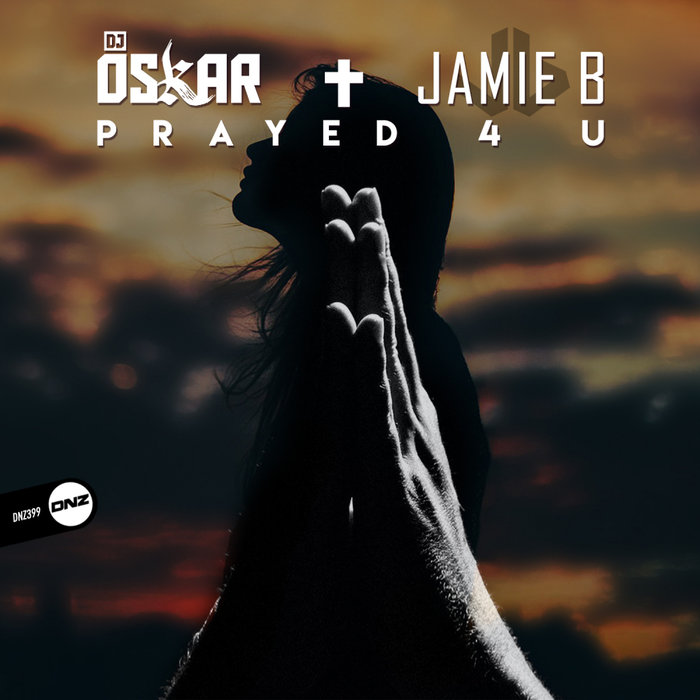 Prayed 4 U By Dj Oskar/Jamie B On MP3, WAV, FLAC, AIFF & ALAC At Juno ...