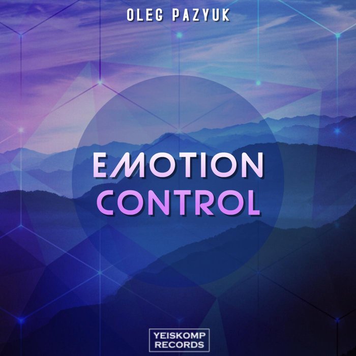 Emotion Control by Oleg Pazyuk on MP3, WAV, FLAC, AIFF & ALAC at Juno ...