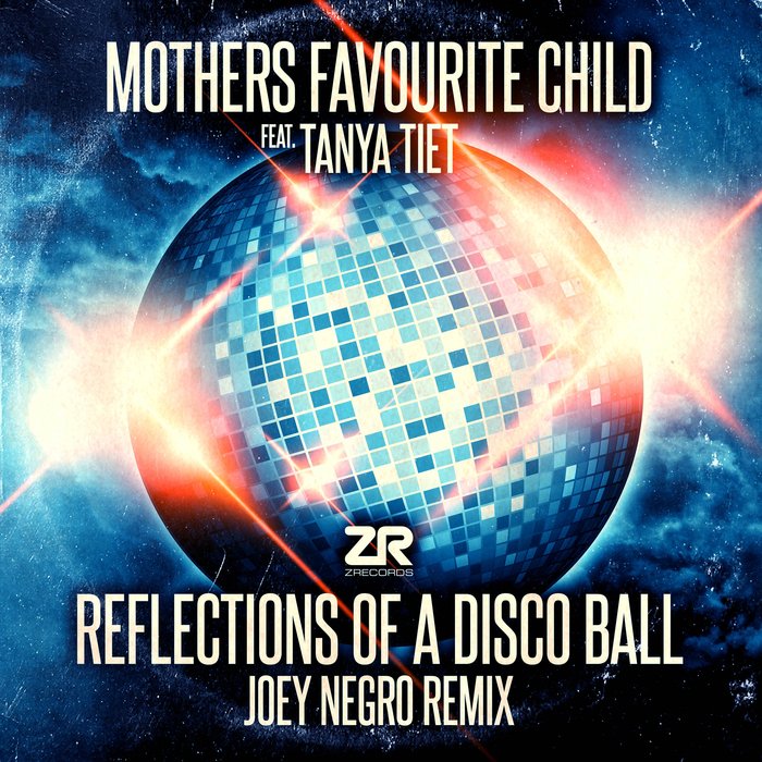 MOTHERS FAVOURITE CHILD feat TANYA TIET - Reflections Of A Disco Ball (Joey Negro remixes)