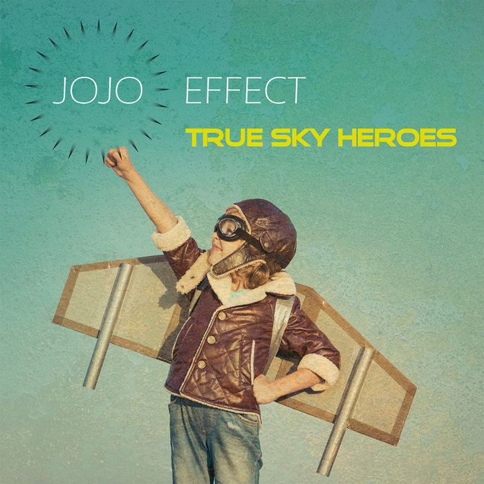 JOJO EFFECT - True Sky Heroes