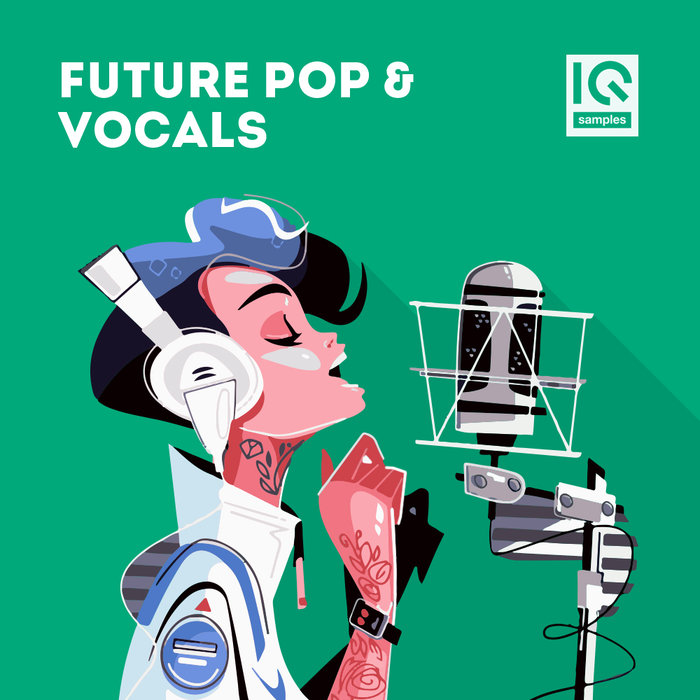 IQ SAMPLES - Future Pop & Vocals (Sample Pack WAV/APPLE/LIVE/REASON)