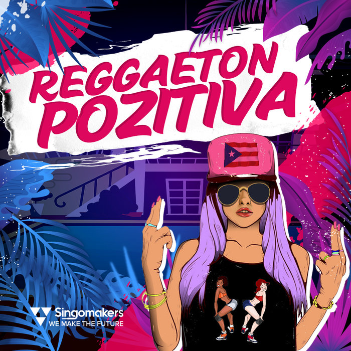 SINGOMAKERS - Reggaeton Pozitiva (Sample Pack WAV/APPLE/LIVE/REASON)