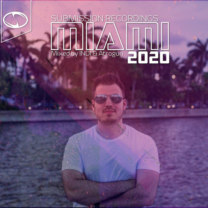 VARIOUS - Submission Recordings Presents: Miami 2020