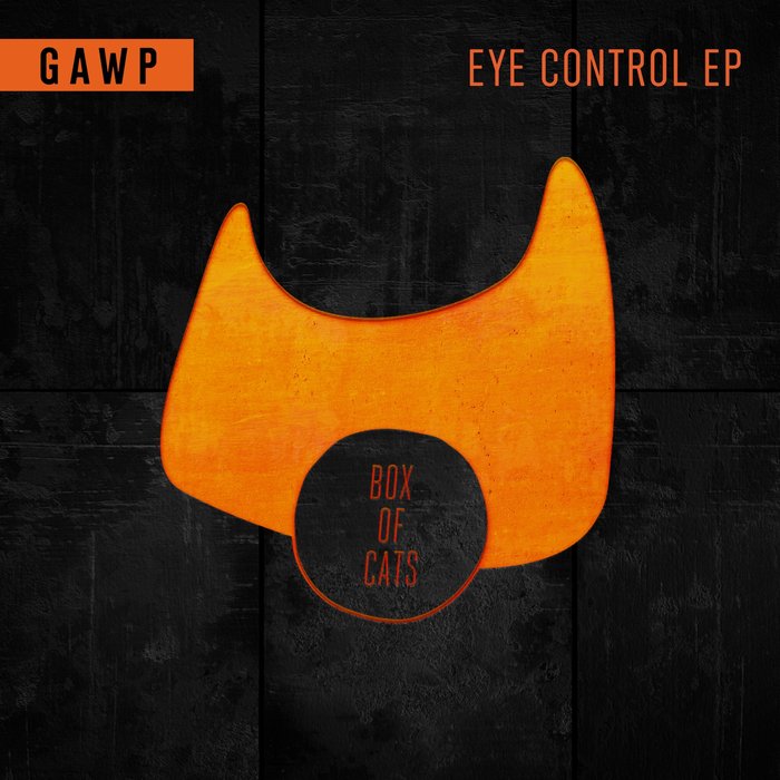 GAWP - Eye Control (Extended Mix)